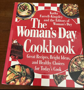 The Woman's Day Cookbook : Great Recipes, Bright Ideas, and Healthy Choices