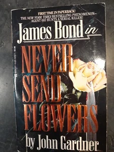 NEVER SEND FLOWERS by John Gardner ● JAMES BOND 007 ● Berkley First Edition PB - Imagen 1 de 5