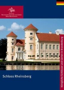 Schloss Rheinsberg (Königliche Schlösser in Berlin, Potsdam und Brandenburg),S