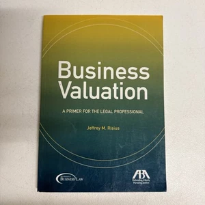 Business Valuation : A Primer for the Legal Professional by Jeffrey M. Risius - Imagen 1 de 8