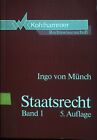 Staatsrecht; Bd. 1. Kohlhammer Rechtswissenschaft Münch, Ingo Von: