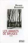 Les amants de Bruges | Bonnier Henry | Comme neuf