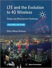 LTE and the Evolution to 4G Wireless: Design and Measurement Challenges by Moray