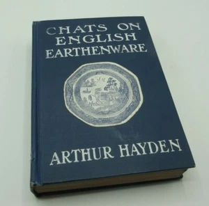 Chats on English Earthenware by Arthur Hayden, 1912, Vintage Illustrated H/B - Picture 1 of 12