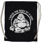 I HAVE THE BODY OF A GOD Drawstring Bag Fun Buddha buddhism Chubby plus size