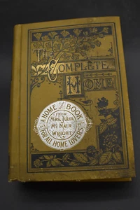 1889 *COLOR* Complete Home: For Home Lovers by Mrs Julia McNair Wright - Picture 1 of 18