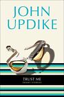 Trust Me: Short Stories, Updike, Professor John