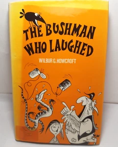 The Bushman Who Laughed Wilbur G Howcroft JH/C - Picture 1 of 8