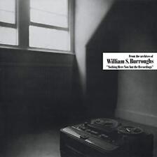 William S. Burroughs - Nothing Here Now But The Recordings  [VINYL]