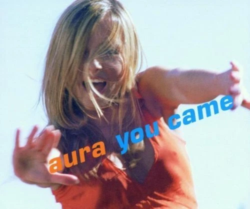 Aura You came/Gotta find you (2 versions each, 2001) [Maxi-CD] - Bild 1 von 1