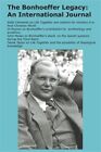 Bonhoeffer Legacy 2018  An International Journal Paperback By Lovat Terenc