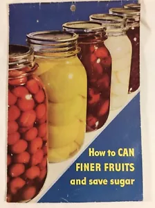 Vintage Canning Bulletin 1940s How to CAN FINER FRUITS and save sugar KARO SYRUP - Foto 1 di 6