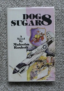 SIGNED 1st Print! Dog Sugar 8 by Malcolm Rosholt. Hardcover. 1977. World War II - Imagen 1 de 9