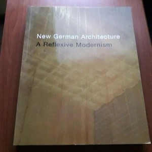 NEW GERMAN ARCHITECTURE-A REFLEXIVE MODERNISM - Foto 1 di 2