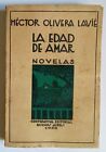 Olivera Lavié, Héctor - La Edad de Amar - Primera Edición - (1926)