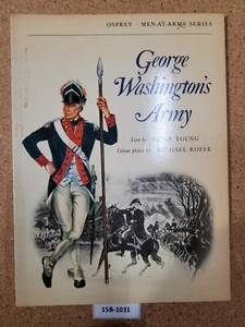 George Washington’s Army ~ Peter Young OSPREY (Men-at-Arms, #18) - Picture 1 of 3