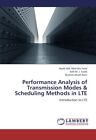 Performance Analysis of Transmission Modes & Scheduling Methods in Lte        <|