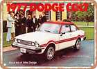Metal Sign - 1977 Dodge Colt Custom Coupe Vintage Ad