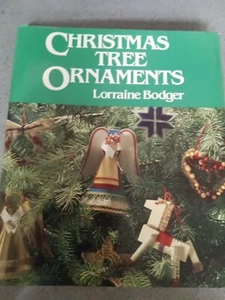 Christmas Tree Ornaments by Lorraine Bodger 1985 Hardcover W/Dust Jacket - Picture 1 of 9