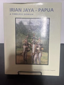Irish Jaya - Papua A Timeless Domain Julia Campbell - Picture 1 of 6