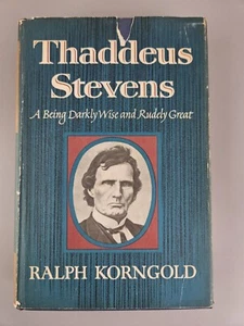 Thaddeus Stevens: A Being Darkly Wise and Rudely Great 1955 1st Edition HC w/ DJ - Picture 1 of 17