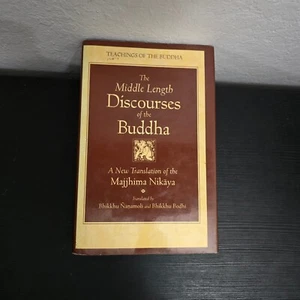The Middle Length Discourses of the Buddha: A Translation of the Majjhima... HC - Foto 1 di 9