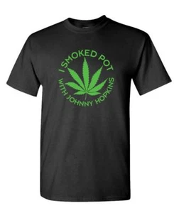T-shirt unisex I SMOKED POT WITH JOHNNY HOPKINS - film - cotone - Foto 1 di 6