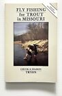 Fly Fishing for Trout in Missouri by Chuck & Sharon Tryon Illustrated PB 1992