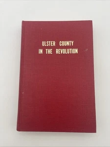 Ulster County In The Revolution: Guide to Those Who Served, 1977 - Picture 1 of 8