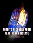 Road to Recovery from Parkinson Di..., Rodgers PhD, Ro