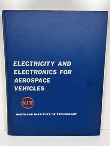 ELECTRICITY and ELECTRONICS for AEROSPACE VEHICLES 1961 vintage 1st edition VGC - Imagen 1 de 12
