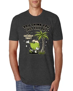 You Think You Just Fell Out of a Coconut Tree Meme Funny Kamala Premium T-Shirt - Picture 1 of 8