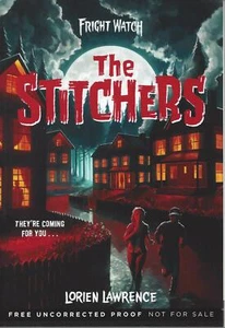 The Stitchers (Fright Watch #1) by Lorien Lawrence ARC YA Horror - Foto 1 di 1