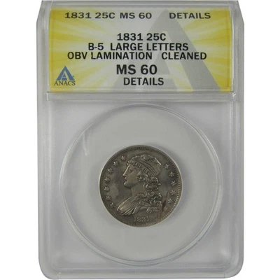 1831 Large Letters Capped Bust Quarter MS 60 Details ANACS SKU:I22966 - Image 1 of 4
