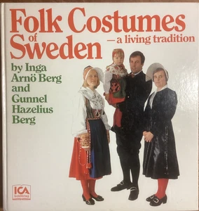 FOLK COSTUMES OF SWEDEN, A LIVING TRADITION By Inga Arno-berg - Hardcover GOOD - Picture 1 of 1