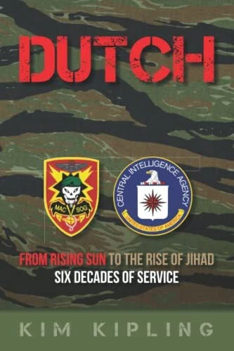 Dutch: From Rising Sun to the Rise of Jihad Six Decades of Service - Kipling - Image 1 of 1
