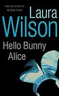 Hello Bunny Alice. von Laura Wilson | Buch | Zustand gut
