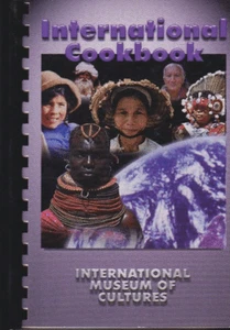 The International Cookbook The International Museum of Cultures, Dallas, Texas  - Bild 1 von 1
