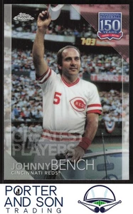 Johnny Bench 150 Years of Professional Baseball 2019 Topps Chrome #150C-19 Reds - Picture 1 of 2