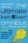 Will Shortz Presents the Ultimate Kenken Omnibus by Tetsuya Miyamoto (author)...