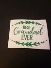 Best grandad ever VINYL DECALS  stickers gift glass diy mug dad fathers day 