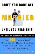 Don't You Dare Get Married Until You Read This!: The Book of Que