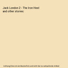 Jack London 2 - The Iron Heel and other stories, Jack London