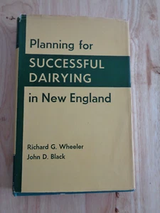 Planning for Successful Dairying in New England by Richard G. Wheeler HC/DJ 1955 - Picture 1 of 1
