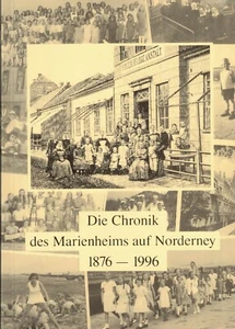 Fleischer, Chronik Marienheim auf Norderney 1876 - 1996, Kinder-Erholung Nordsee - Bild 1 von 1