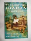 Ibadan: The Penkelemes Years - A Memoir, 1945-67 By Soyinda, Wole Paperback The