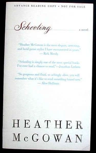Schooling: A Novel. McGowan Uncorrected Proof, Advance Reading Copy PBk FINE - Imagen 1 de 1
