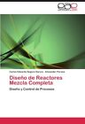 Diseno De Reactores Mezcla Completa.New 9783844341386 Fast Free Shipping<|