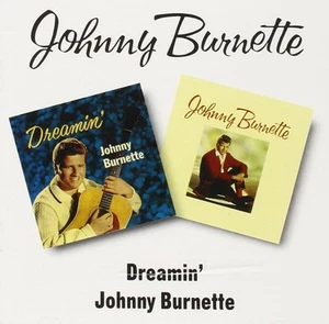 Johnny Burnette Dreamin'/Johnny Burnette 2on1 CD NEW SEALED Rockabilly - Picture 1 of 3
