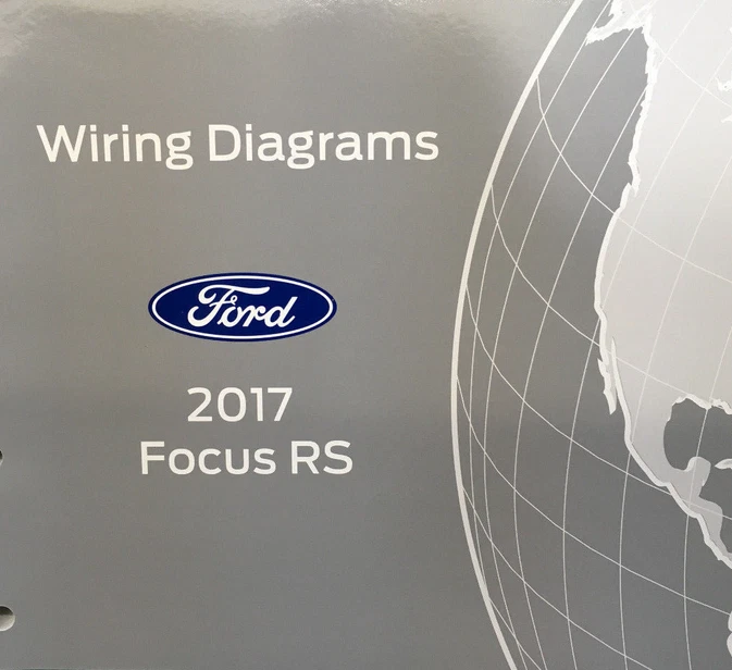 Diagrama De Cableado Eléctrico 2017 FORD FOCUS RS Manual OEM De Fábrica - Imagen 1 de 1